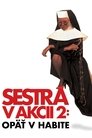 Sestra v akcii 2: Opäť v habite