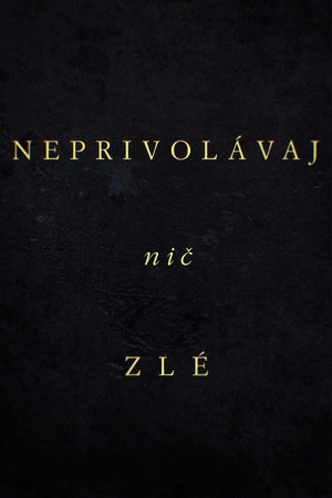 Neprivolávaj nič zlé