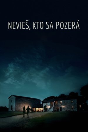 Nevieš, kto sa pozerá