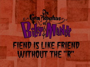 The Grim Adventures of Billy and Mandy Epizóda 7