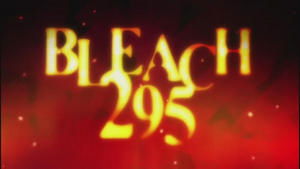 Bleach Epizóda 295