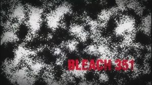 Bleach Epizóda 351