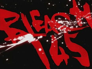 Bleach Epizóda 145