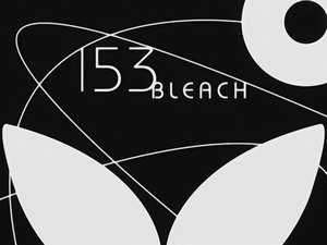 Bleach Epizóda 153