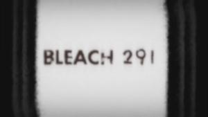 Bleach Epizóda 291