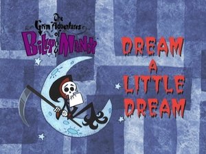 The Grim Adventures of Billy and Mandy Epizóda 23
