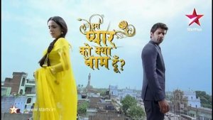 Iss Pyaar Ko Kya Naam Doon? Epizóda 61