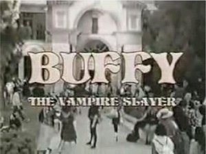Buffy, premožiteľka upírov Epizóda 1